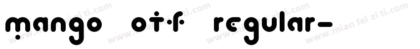 Mango (OTF) Regular字体转换